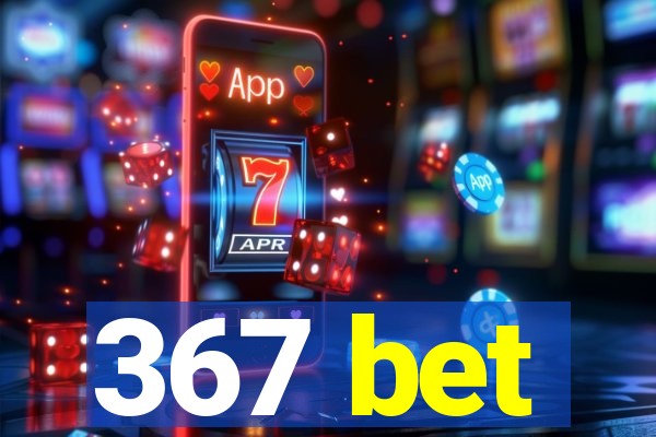 367 bet